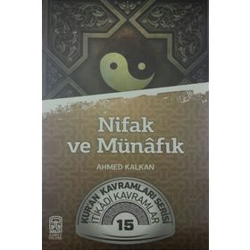 Nifak ve Münafık / Ahmed Kalkan