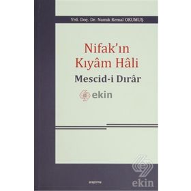 Nifak’ın Kıyam Hali Mescid-i Dırar - Namık Kemal Okumuş