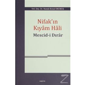 Nifak’ın Kıyam Hali Mescid-i Dırar - Namık Kemal Okumuş