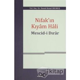 Nifak’ın Kıyam Hali Mescid-i Dırar - Namık Kemal Okumuş
