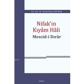 Nifak’ın Kıyam Hali Mescid-i Dırar - Namık Kemal Okumuş