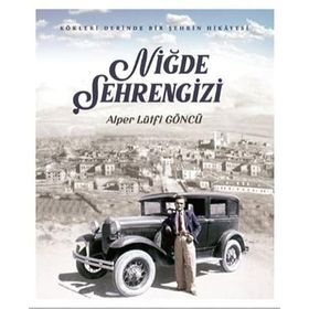 Niğde Şehrengizi - Alper Lütfi Göncü