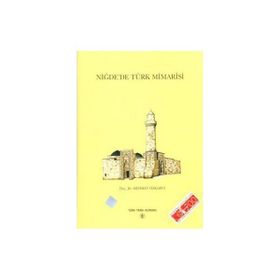 Niğde’de Türk Mimarisi - Mehmet Özkarcı