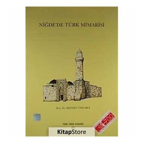 Niğde’de Türk Mimarisi - Mehmet Özkarcı