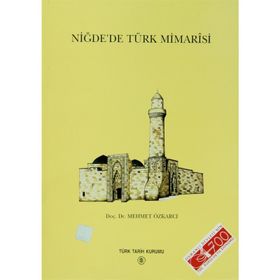 Niğde’de Türk Mimarisi - Mehmet Özkarcı