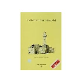 Niğde’de Türk Mimarisi - Mehmet Özkarcı
