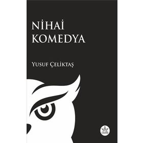 Nihai Komedya - Yusuf Çeliktaş - Elpis Yayınları