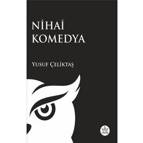 Nihai Komedya - Yusuf Çeliktaş - Elpis Yayınları