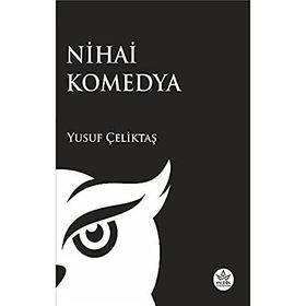 Nihai Komedya - Yusuf Çeliktaş - Elpis Yayınları