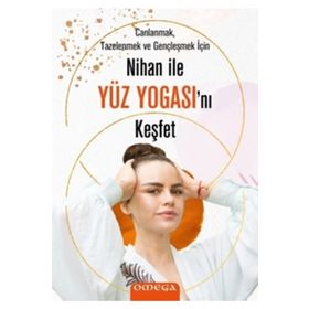 Nihan İle Yüz Yogasını Keşfet - Nihan Büyükaksu