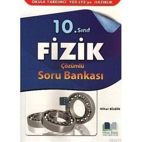 Nihat Bilgin 10. Sınıf Fizik Tümü Çözümlü Soru Bankası - Nihat Bilgin