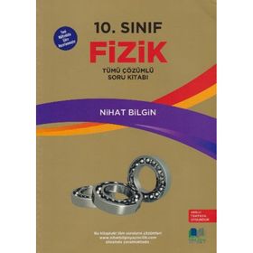 Nihat Bilgin 10. Sınıf Fizik Tümü Çözümlü Soru Bankası - Nihat Bilgin