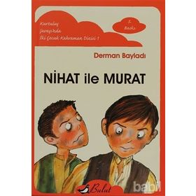 Nihat İle Murat Kurtuluş Savaşında İki Çocuk Kahraman - Derman Bayıldı