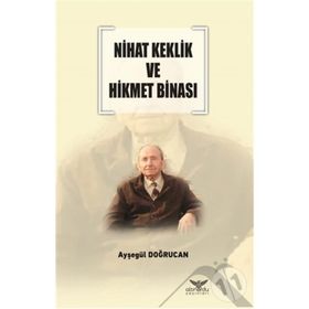 Nihat Keklik Ve Hikmet Binası - Ayşegül Doğrucan