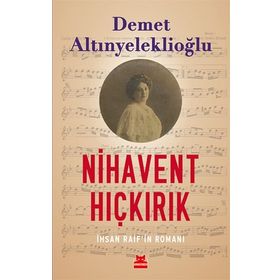 Nihavent Hıçkırık İhsan Raif’in Romanı Kırmızı Kedi Yayınevi