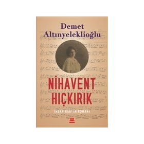 Nihavent Hıçkırık İhsan Raif’in Romanı Kırmızı Kedi Yayınevi