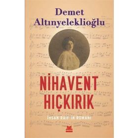 Nihavent Hıçkırık İhsan Raif’in Romanı Kırmızı Kedi Yayınevi