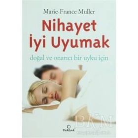 NIHAYET İYİ UYUMAK - MARIE-FRANCE MULLER