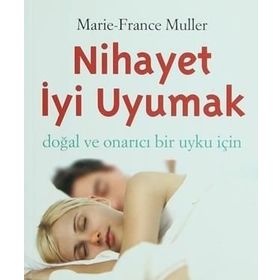 NIHAYET İYİ UYUMAK - MARIE-FRANCE MULLER
