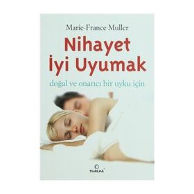 NIHAYET İYİ UYUMAK - MARIE-FRANCE MULLER