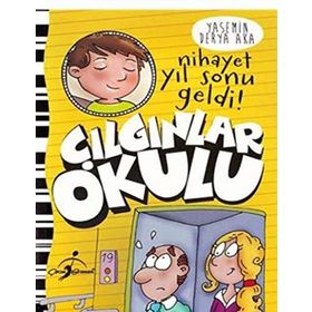 Nihayet Yıl Sonu Geldi! - Çılgınlar Okulu - Yasemin Derya Aka