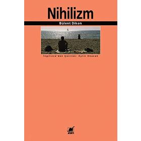 NIHILIZM - BÜLENT DIKEN