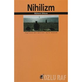 NIHILIZM - BÜLENT DIKEN