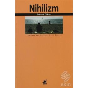 NIHILIZM - BÜLENT DIKEN