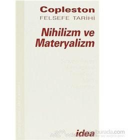 NIHILIZM VE MATERYALIZM FELSEFE TARIHI ÇAĞDAŞ FELSEFE CILT 7 BÖLÜM 2 - FREDERICK COPLESTON