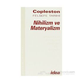 NIHILIZM VE MATERYALIZM FELSEFE TARIHI ÇAĞDAŞ FELSEFE CILT 7 BÖLÜM 2 - FREDERICK COPLESTON