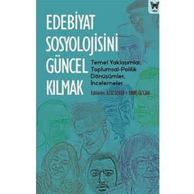 Nika Yayınevi Edebiyat Sosyolojisini Güncel Kılmak