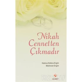 NIKAH CENNETTEN ÇIKMADIR - HATICE KÜBRA ERGIN;MEHMET ERGIN