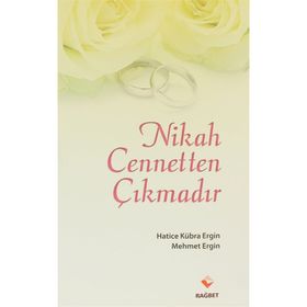 NIKAH CENNETTEN ÇIKMADIR - HATICE KÜBRA ERGIN;MEHMET ERGIN