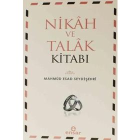 Nikah ve Talak Kitabı - Mahmud Esad Seydişehri