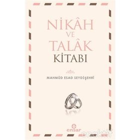 Nikah ve Talak Kitabı - Mahmud Esad Seydişehri