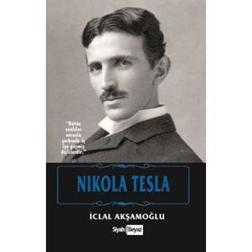 Nikola Tesla - İclal Akşamoğlu