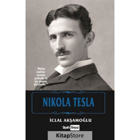 Nikola Tesla - İclal Akşamoğlu