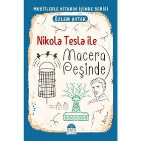 Nikola Tesla ile Macera Peşinde Martı Çocuk Yayınları