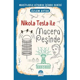 Nikola Tesla ile Macera Peşinde Martı Çocuk Yayınları