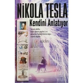 Nikola Tesla Kendini Anlatıyor - Nikola Tesla