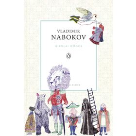 Nikolai Gogol - Vladimir Nabokov