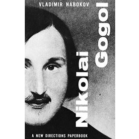 Nikolai Gogol - Vladimir Nabokov