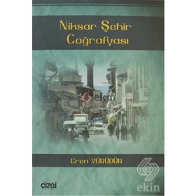 NIKSAR ŞEHIR COĞRAFYASI - EREN YÜRÜDÜR