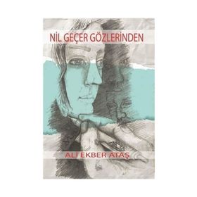 Nil Geçer Gözlerinden - Ali Ekber Ataş