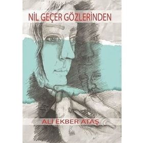 Nil Geçer Gözlerinden - Ali Ekber Ataş