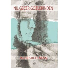 Nil Geçer Gözlerinden - Ali Ekber Ataş