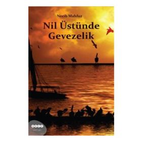 Nil Üstünde Gevezelik - Necib Mahfuz