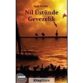 Nil Üstünde Gevezelik - Necib Mahfuz