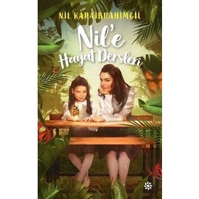 Nil’e Hayat Dersleri - Nil Karaibrahimgil