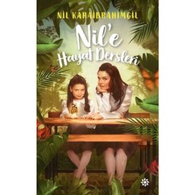 Nil’e Hayat Dersleri - Nil Karaibrahimgil